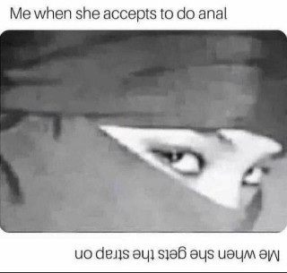 hold up when she say yes anal